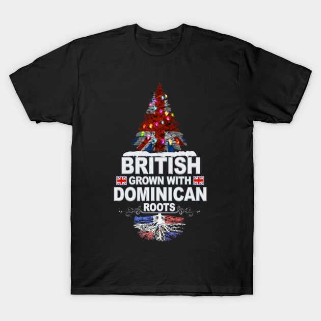 British Grown With Dominican Roots - Gift for Dominican With Roots From Dominican Republic T-Shirt by Country Flags